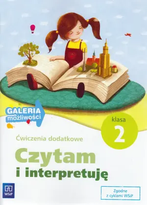 Czytam i interpretuję 2. Ćwiczenia dodatkowe. Edukacja wczesnoszkolna