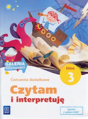 Czytam i interpretuję. Ćwiczenia dodatkowe. Klasa 3