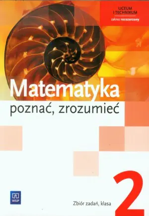 Poznać, zrozumieć 2. Matematyka. Zbiór zadań. Zakres rozszerzony. Szkoła ponadgimnazjalna