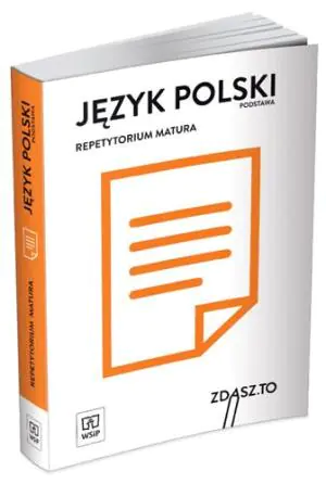 Matura 2020. Repetytorium. Język polski. Zakres podstawowy. Zdasz to