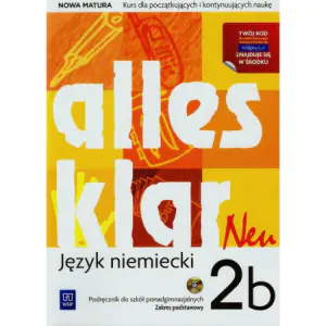 Alles Klar Neu 2B. Język Niemiecki. Podręcznik Do Liceum I Technikum