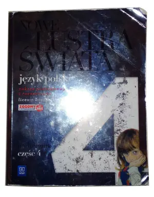 Nowe Lustra świata. Język polski. Podręcznik. Zakres podstawowy i rozszerzony. Część 4. Liceum i technikum