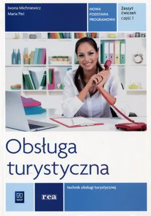 Obsługa turystyczna. Technik obsługi turystycznej. Część 1. Ćwiczenia. Technikum