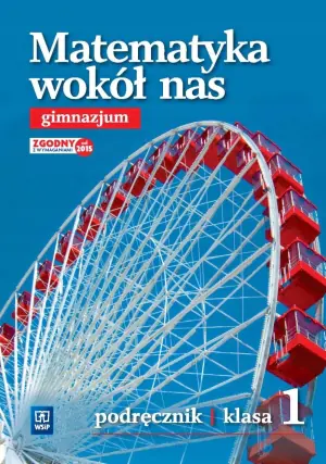 Matematyka GIM 1 Wokół nas Podr.w.2015 WSiP
