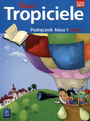 Nowi Tropiciele. Podręcznik. Klasa 1. Część 1. Szkoła podstawowa
