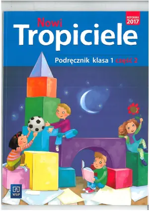 Nowi Tropiciele. Podręcznik. Klasa 1. Część 2. Szkoła podstawowa