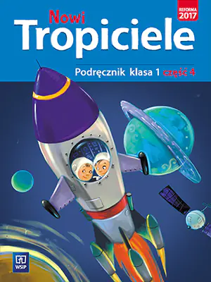 Nowi Tropiciele. Podręcznik. Klasa 1. Część 4. Szkoła podstawowa