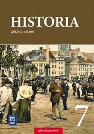 Historia 7. Zeszyt ćwiczeń. Szkoła podstawowa