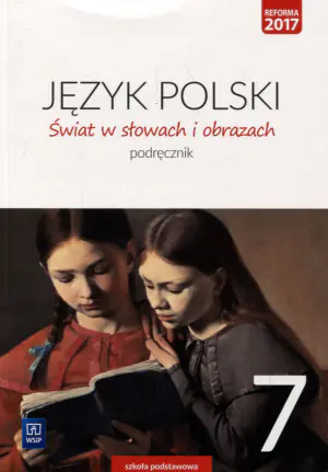 Świat w słowach i obrazach 7. Język polski. Podręcznik. Szkoła podstawowa