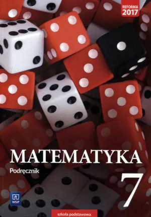 Matematyka. Podręcznik. Klasa 7. Szkoła podstawowa