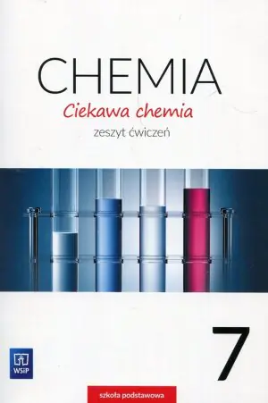Ciekawa chemia 7. Zeszyt ćwiczeń. Szkoła podstawowa