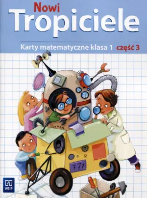 Nowi Tropiciele. Karty matematyczne. Klasa 1. Część 3. Szkoła podstawowa