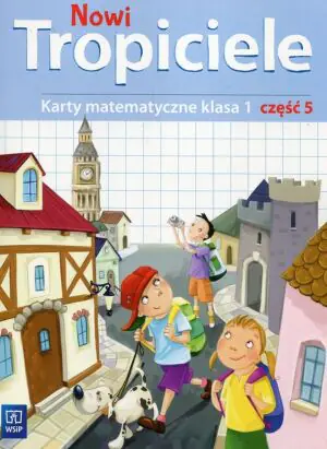 Nowi Tropiciele. Karty matematyczne. Klasa 1. Część 5. Szkoła podstawowa