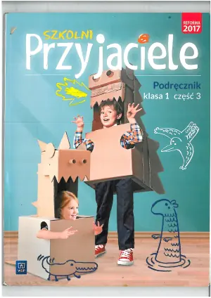 Szkolni przyjaciele. Podręcznik. Klasa 1. Część 3