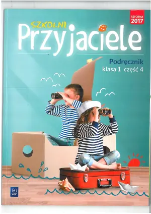 Szkolni Przyjaciele. Podręcznik. Klasa 1. Część 4. Szkoła podstawowa