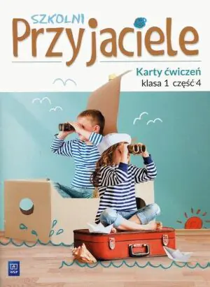 Szkolni przyjaciele. Karty ćwiczeń. Klasa 1. Część 4. Szkoła podstawowa