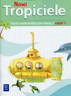 Nowi Tropiciele 2. Karty matematyczne. Część 1. Szkoła podstawowa