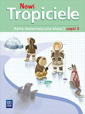 Nowi tropiciele. Karty matematyczne. Klasa 2. Część 3. Szkoła podstawowa