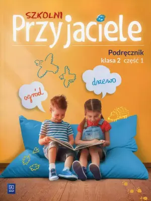 Szkolni przyjaciele. Podręcznik. Klasa 2. Część 1. Szkoła podstawowa