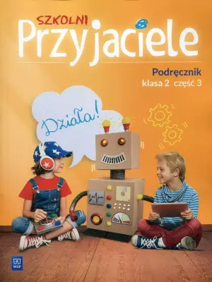 Szkolni przyjaciele. Podręcznik. Klasa 2. Część 3. Szkoła podstawowa
