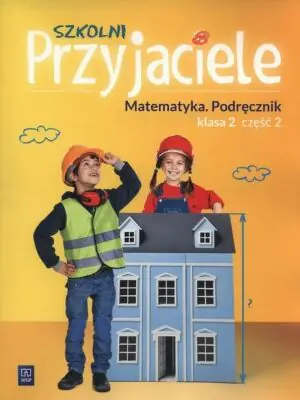 Szkolni Przyjaciele 2 Matematyka część 2