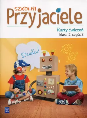 Szkolni przyjaciele. Karty ćwiczeń. Klasa 2. Część 3. Szkoła podstawowa