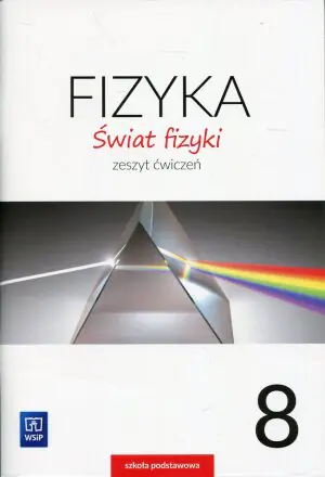 Świat fizyki 8. Zeszyt ćwiczeń. Szkoła podstawowa