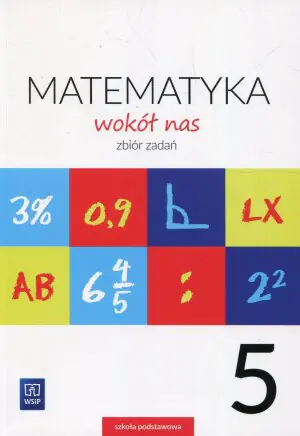 Matematyka wokół nas 5. Zbiór zadań. Szkoła podstawowa
