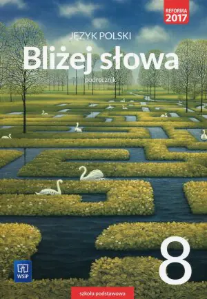 Bliżej słowa. Język polski. Podręcznik. Klasa 8. Szkoła podstawowa