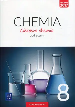 Ciekawa chemia 8. Podręcznik. Szkoła podstawowa