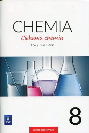 Ciekawa chemia 8. Zeszyt ćwiczeń. Szkoła podstawowa