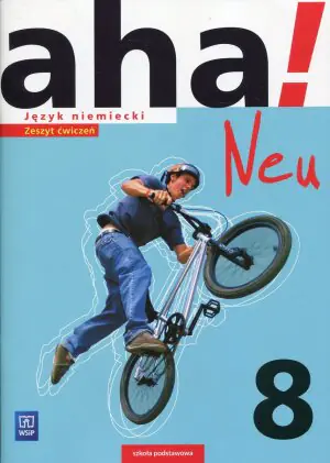 Aha! Neu 8. Język niemiecki. Zeszyt ćwiczeń. Szkoła podstawowa