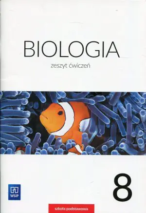 Biologia 8. Zeszyt ćwiczeń. Szkoła podstawowa