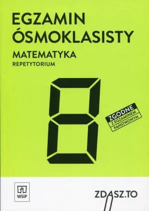 Egzamin ósmoklasisty. Matematyka. Repetytorium. Szkoła podstawowa