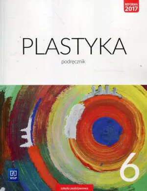 Plastyka. Podręcznik. Klasa 6. Szkoła podstawowa