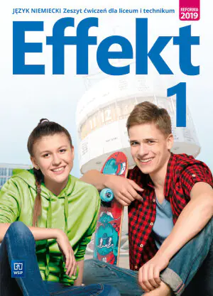 Effekt. Język niemiecki. Zeszyt ćwiczeń. Część 1. Liceum i technikum