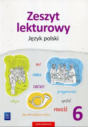 Zeszyt lekturowy. Język polski. Klasa 6. Szkoła podstawowa