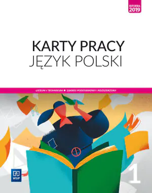 Karty pracy. Język polski. Klasa 1. Liceum i technikum. Zakres podstawowy i rozszerzony