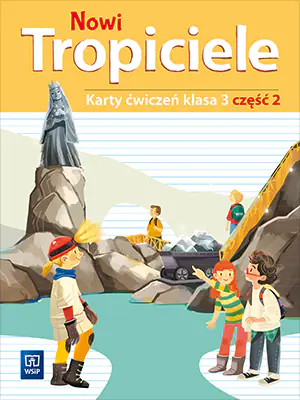 Nowi tropiciele. Karty ćwiczeń. Klasa 3. Część 2. Szkoła podstawowa