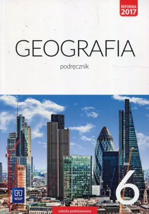 Geografia. Podręcznik. Klasa 6. Szkoła podstawowa