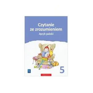 Język polski. Czytanie ze zrozumieniem. Zeszyt ćwiczeń. Klasa 5. Szkoła podstawowa