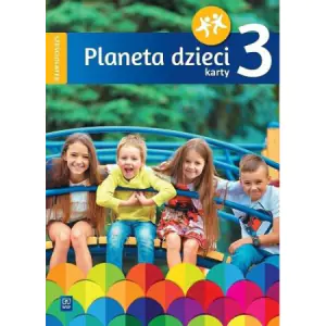Planeta dzieci. Karty pracy. Sześciolatek. Część 3