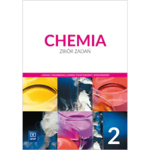 Chemia. Zbiór zadań. Klasa 2. Liceum i technikum. Zakres podstawowy i rozszerzony