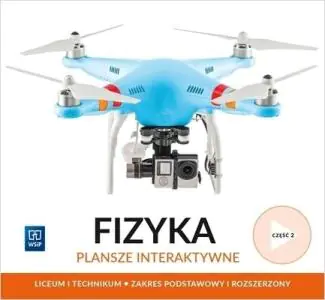 Fizyka. Plansze interaktywne. Część 2. Zakres podstawowy i rozszerzony. Reforma 2019