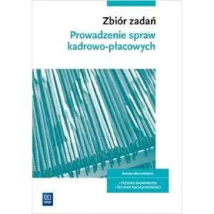 Zbiór zadań do nauki zawodu technik ekonomista i technik rachunkowości. Kwalifikacja EKA.05. Szkoły ponadgimnazjalne i ponadpodstawowe. Część 2