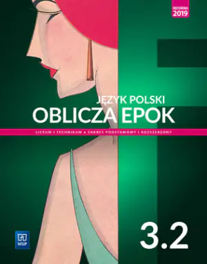 Oblicza epok. Język polski. Podręcznik. Klasa 3. Część 2. Liceum i technikum. Zakres podstawowy i rozszerzony