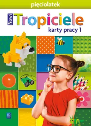 Nowi Tropiciele. Pięciolatek. Karty pracy. Część 1