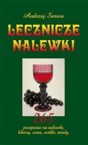 Lecznicze nalewki - Andrzej Sarwa - 