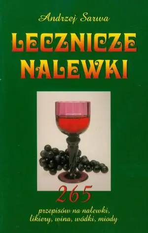Lecznicze nalewki - Sarwa Andrzej