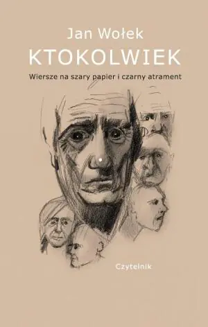 Ktokolwiek. Wiersze na szary papier i czarny atrament